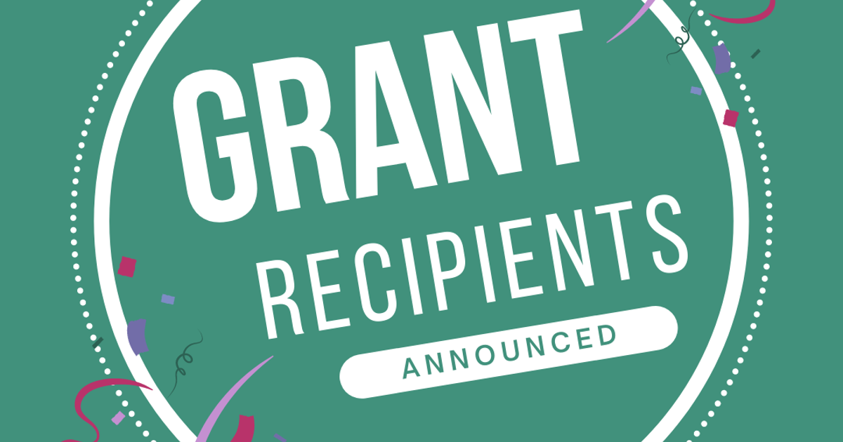 Grant Recipients Announced